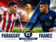 Paraguay vs France FIFA World Cup 2026 Round of 16 Match Preview