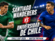 Santiago Wanderers vs Universidad de Chile Chile Cup 2026 match preview.