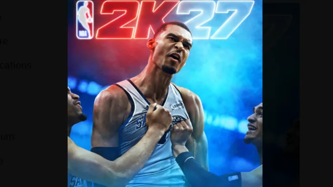 Wembanyama NBA 2K27 Cover Victor Wembanyama featured on the NBA 2K27 Standard Edition cover artwork